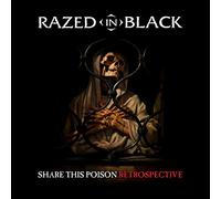 Razed In Black - Share This Poison Retrospective