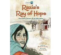 Razia's Ray of Hope: One Girl's Dream of an Education (Citizenkid)