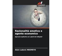 Razionalità emotiva e agente economico: Approccio esplicativo con i giochi del millepiedi