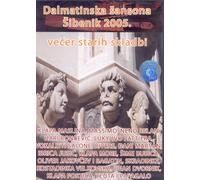Razni Izvodjaci - RAZNI IZVODJACI-Dalmatinska Sansona Sibenik 2005-Vecer Starih Izvodjaca