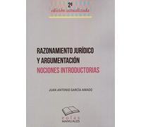 RAZONAMIENTO JURÍDICO Y ARGUMENTACIÓN: NOCIONES INTRODUCTORIAS (2ª EDICIÓN ACTUALIZADA) (EOLAS MANUALES)