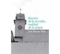 Razones De La Revuelta Realidad De La Utopía