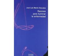 Razones para iluminar la enfermedad/ Reasons as a Light in the Time of Illness (Nueva Alianza Minor/ New Alliance Minor) (Spanish Edition) by Jose Luis Martin Descalzo(2009-07-10)