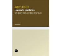 Razones públicas: Seis conceptos básicos sobre la república (conocimiento)