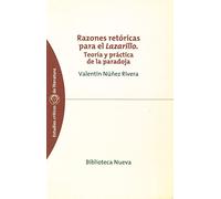Razones retóricas para el Lazarillo: Teoría y práctica de la paradoja (Estudios Críticos de Literatura)