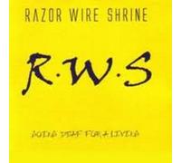 RAZOR WIRE SHRINE - Going Deaf For A Living