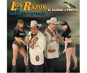 Razos De Sacramento Y Reynaldo - Dueno Del Perico