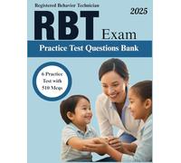 RBT Exam Practice Test Questions Bank, 6 Practice test 510 Questions and answers