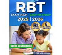 RBT Exam Prep: The Complete ABA Certification Guide with 1000+ Practice Questions & 6 Full-Length Simulation to Overcome Exam Anxiety, Master Data Collection, and Build Career Confidence in BACB