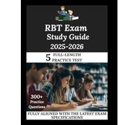 RBT Exam Study Guide 2025-2026: Navigate. Master. Achieve.