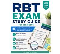RBT Exam Study Guide for Beginners 2026-2027: ABA Exam Preparation with Practice Tests, RBT Task List (3rd Edition) Review, and Competency Checklists