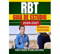 RBT GUIA DE ESTUDIO: Su recurso completo de preparacion para el examen de Tecnico en Conducta Registrado
