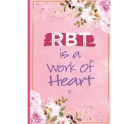 RBT is a Work of Heart: Registered Behavior Technician Gifts For Women - Journal For RBT Appreciation and Thank You Gifts, Birthday and Christmas ... Behavioral Therapists and Behavior Analysts