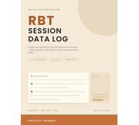 RBT Session Data Log: A Daily ABA Documentation Book for Behavior Technicians to Track Skill Acquisition, ABC Behavior Data, and Supervision