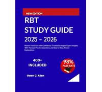 RBT STUDY GUIDE 2025-2026: Master Your Exam with Confidence: Trusted Strategies, Expert Insights, 400+ Focused Practice Questions, and Step-by-Step Answer Explanations