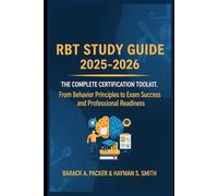 RBT Study Guide 2025-2026: The Complete Certification Toolkit. From Behavior Principles to Exam Success and Professional Readiness