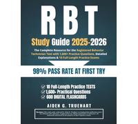RBT Study Guide 2025-2026: The Complete Resource for the Registered Behavior Technician Test with 1,600+ Practice Questions, Detailed Explanations & 10 Full-Length Practice Exams