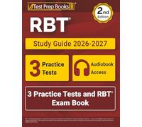 RBT Study Guide 2026-2027: 3 Practice Tests and RBT Exam Book: [2nd Edition]