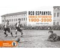 Rcd Espanyol Crònica Fotográfica 1900-1997