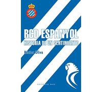 RCD Espanyol. Historia de un sentimiento: 1 (Base Deportes)