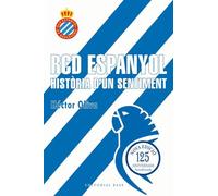 RCD Espanyol. Història d'un sentiment (Edició 125 anys): 1 (Base Esport)