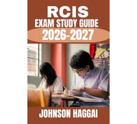 RCIS EXAM STUDY GUIDE 2026-2027: Complete Preparation System with Essential Concepts, Practice Questions, and Proven Strategies to Pass the Registered Cardiovascular Invasive Specialist Exam