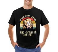 RDESEDRTRE Dolly-Dolly-Tease-It-to-Jesus-and-Spray-It-Like-Hell-T-Shirt Black 3XL