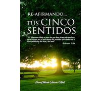 RE-AFIRMANDO TUS 5 SENTIDOS
