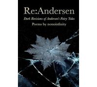 Re:Andersen: Dark Revisions of Andersen's Fairy Tales