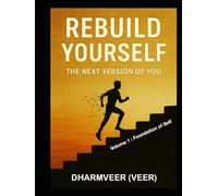 Re-Build Yourself: The Next Version of You