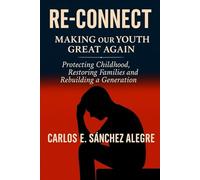 RE-CONNECT: Making Our Youth Great Again