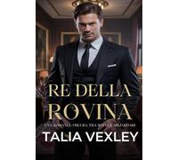 RE DELLA ROVINA: UNA ROMANCE OSCURA TRA MAFIA E MILIARDARI