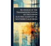 Re-Design of the Transmission System of the Edison Electric Company of Southern California