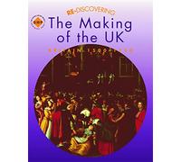 Re-discovering the Making of the UK: Britain 1500-1750