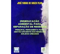 (re)educação Ambiental Para Separação De Resíduos: Principal Ferrament
