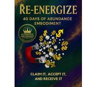 Re-Energize: 40 Days Of Abundance