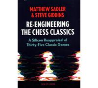 Re-Engineering The Chess Classics: A Silicon Reappraisal of Thirty-Five Classic Games