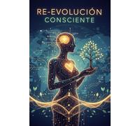 Re-evolución consciente: El cambio de paradigma tecnológico. Como surfear el Tsunami que se aproxima