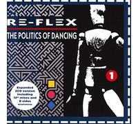 Re-Flex - The Politics Of Dancing