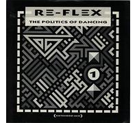 Re-Flex - The Politics Of Dancing (Extended Mix)