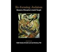 Re-forming Judaism: Moments of Disruption in Jewish Thought