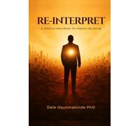 RE-INTERPRET: A Manifesto For Nation-Building