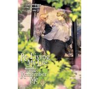 Re-Living My Life with a Boyfriend Who Doesn't Remember Me (Manga) Vol. 3