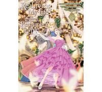 Re-Living My Life with a Boyfriend Who Doesn't Remember Me (Manga) Vol. 6