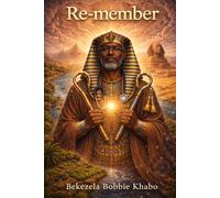 Re-member: The Psychology (Tetralogy of a Shaman: an Anthology of Truths From a Modern Shaman)