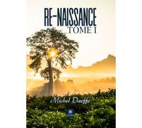 Re-naissance: Tome I
