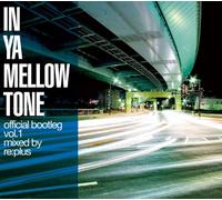 Re:Plus - In Ya Mellow Tone Bootleg #1
