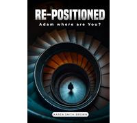 Re-Positioned: “Adam where are You?”