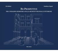 Re-prospettive, per l'indagine geometrica sulle architetture reali e pittoriche