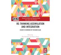 Re-thinking Assimilation and Integration: Essays in Honour of Richard Alba (Research in Ethnic and Migration Studies)